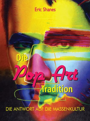 Die Pop Art Tradition--Die antwort auf die Massenkultur - ebook